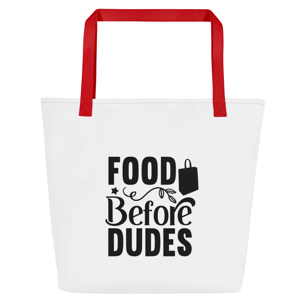 Food Before Dudes Large Tote Bag